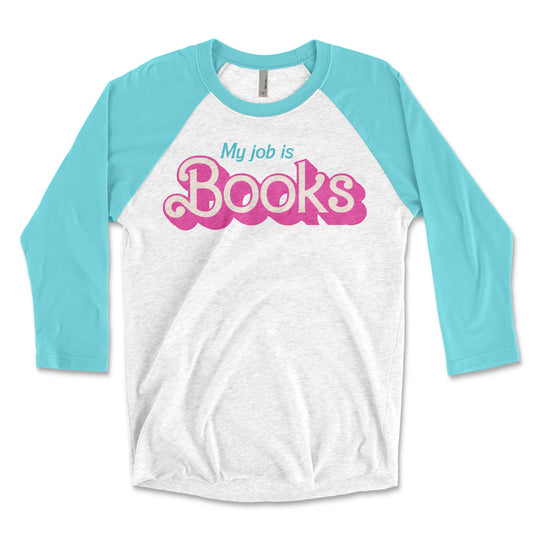 My Job is Books Classic Pink Doll Librarian 3/4 Sleeve Raglan T-shirt