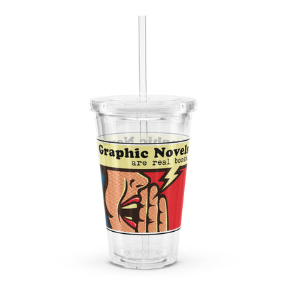 Graphic Novels are Real Books Clear Plastic Tumbler