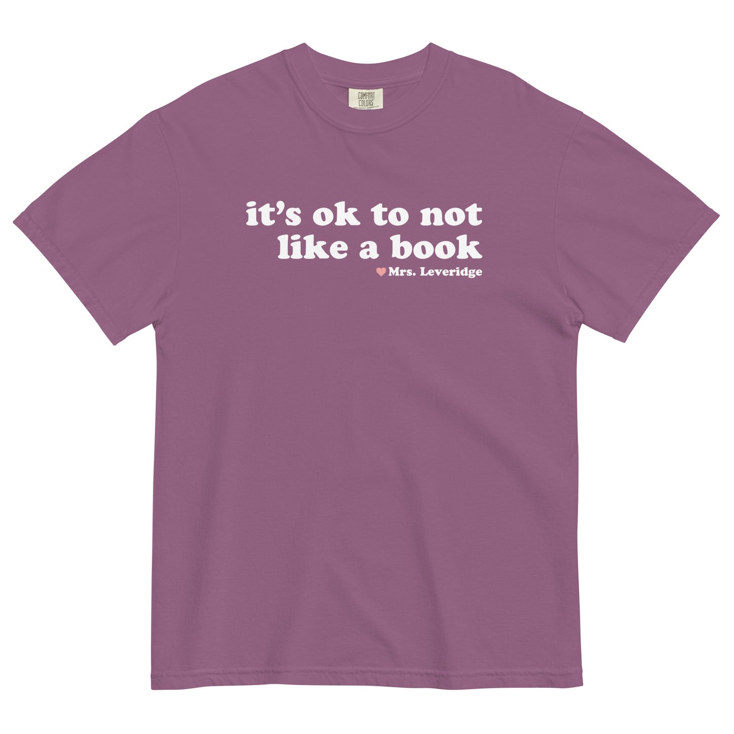 It's Ok NOT to Like a Book Unisex Garment-Dyed Heavyweight T-shirt