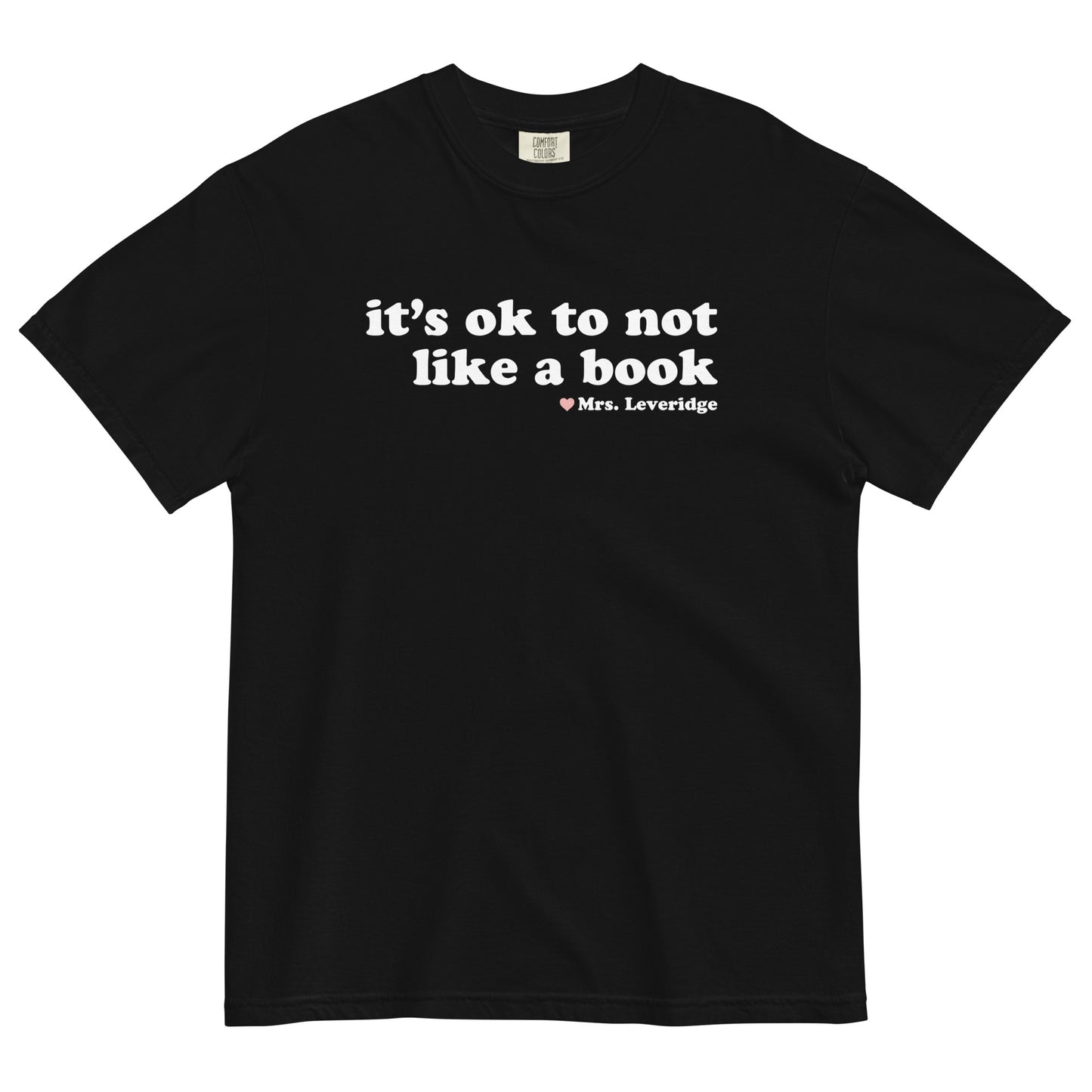 It's Ok NOT to Like a Book Unisex Garment-Dyed Heavyweight T-shirt