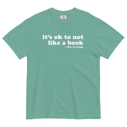 It's Ok NOT to Like a Book Unisex Garment-Dyed Heavyweight T-shirt