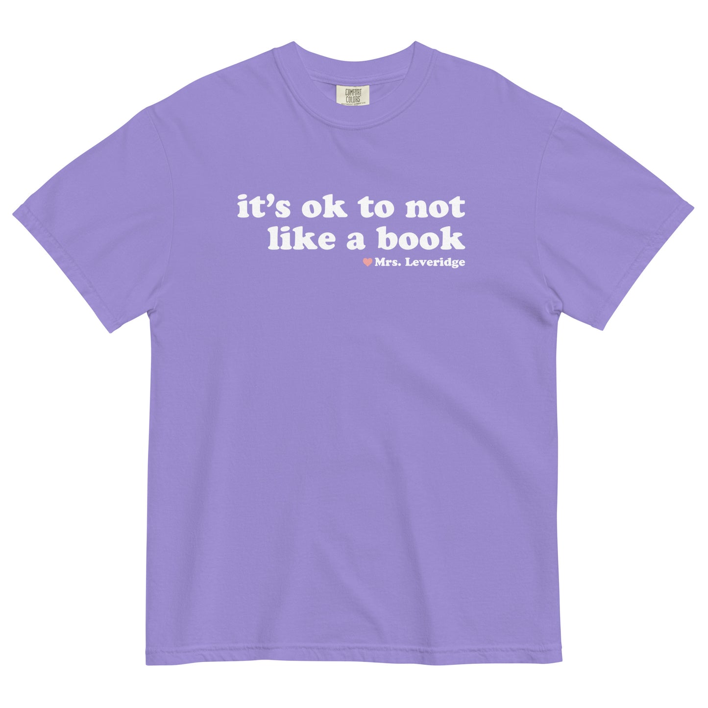 It's Ok NOT to Like a Book Unisex Garment-Dyed Heavyweight T-shirt