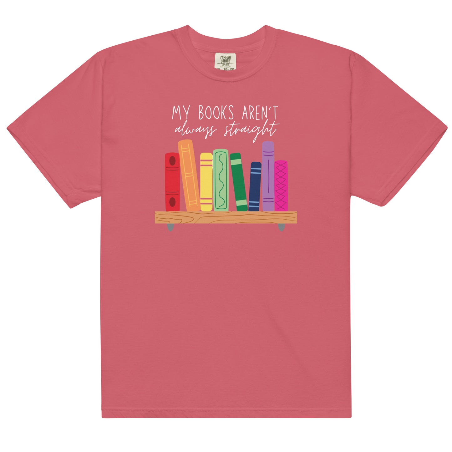 My Books Aren't Straight Unisex garment-dyed heavyweight t-shirt