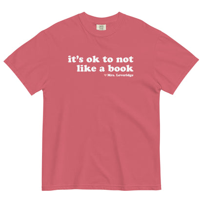 It's Ok NOT to Like a Book Unisex Garment-Dyed Heavyweight T-shirt