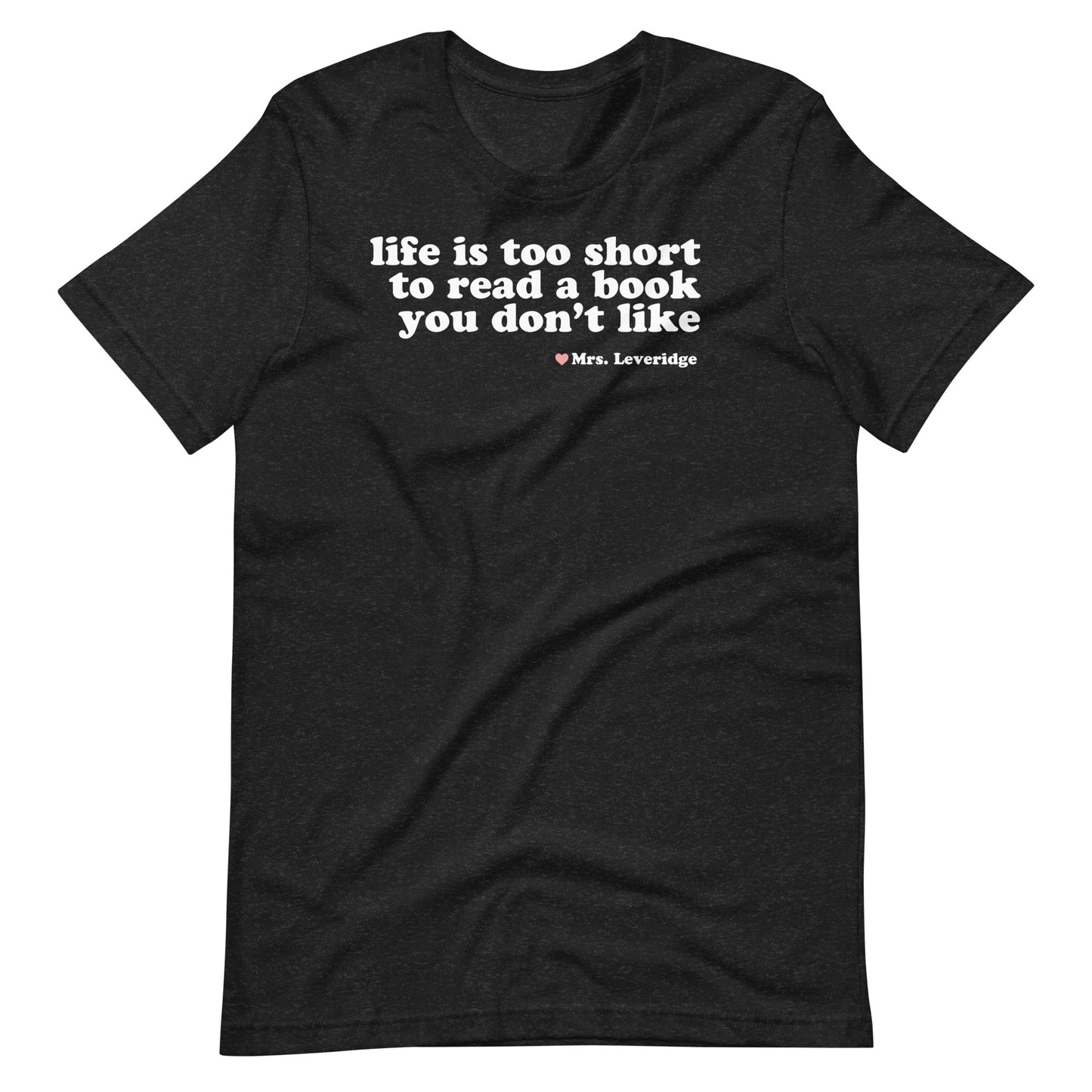 Life's too Short to Read Books You Don't Like LibrarianUnisex t-shirt