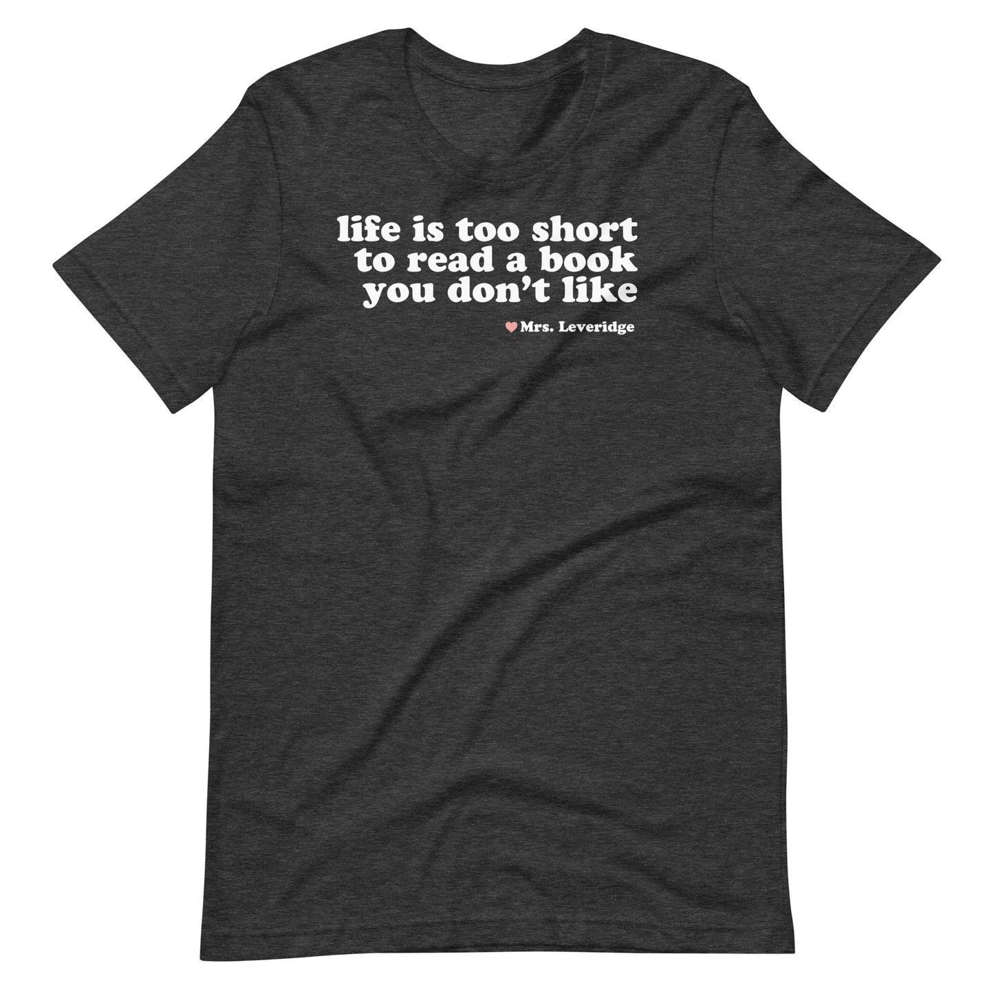 Life's too Short to Read Books You Don't Like LibrarianUnisex t-shirt