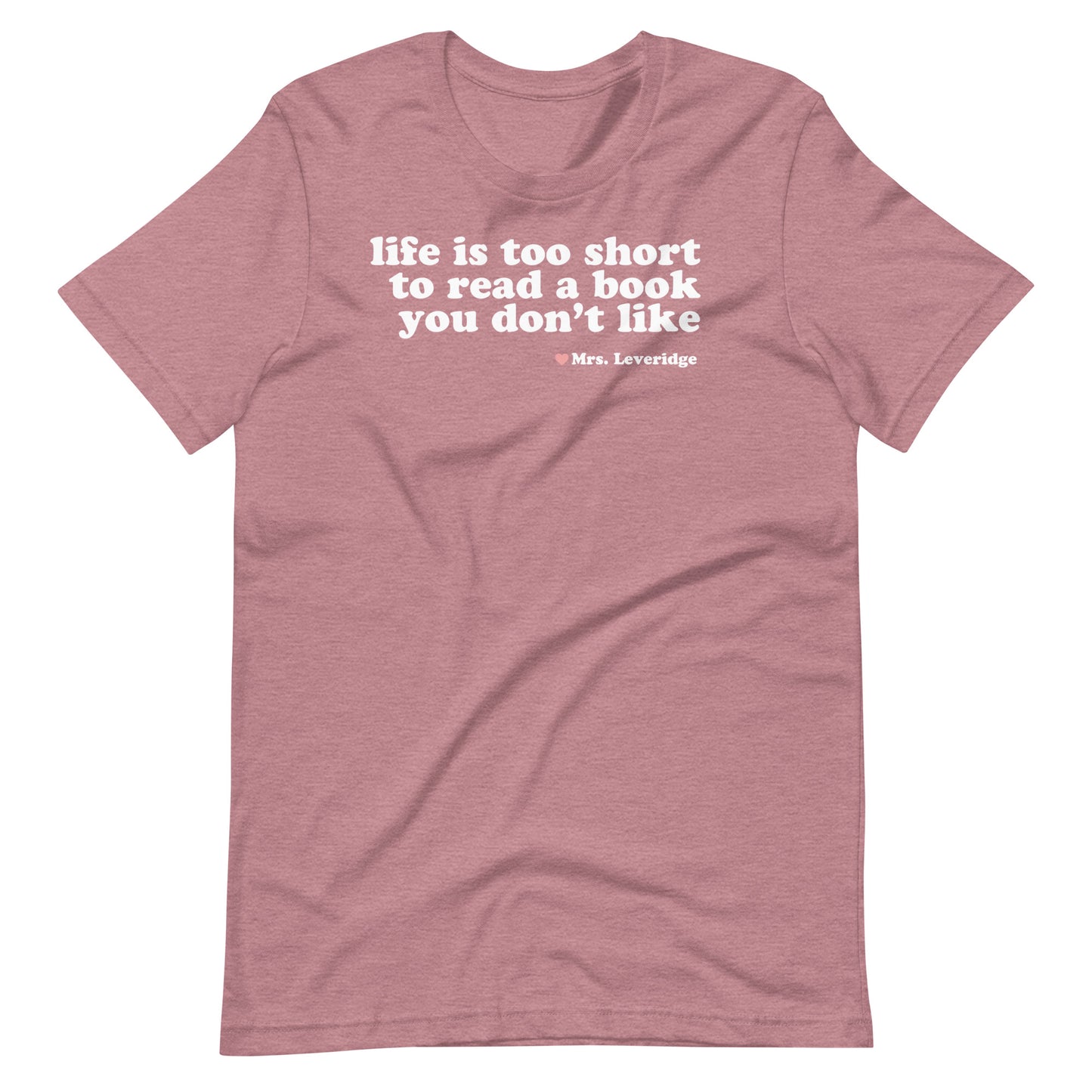 Life's too Short to Read Books You Don't Like LibrarianUnisex t-shirt