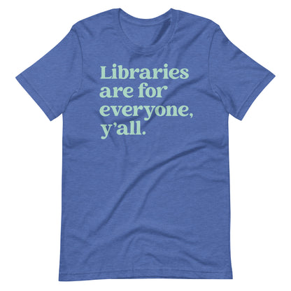 Libraries are For Everyone Y'all Librarian Short Sleeve T-Shirt