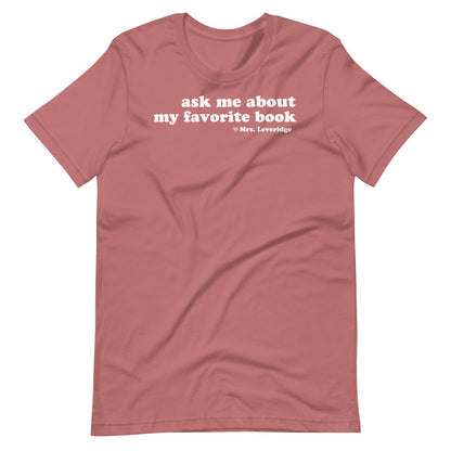 Ask Me About My Favorite Book Librarian Unisex t-shirt