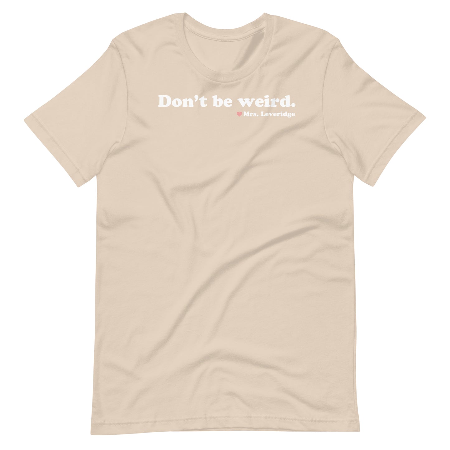 Don't Be Weird Librarian Unisex t-shirt