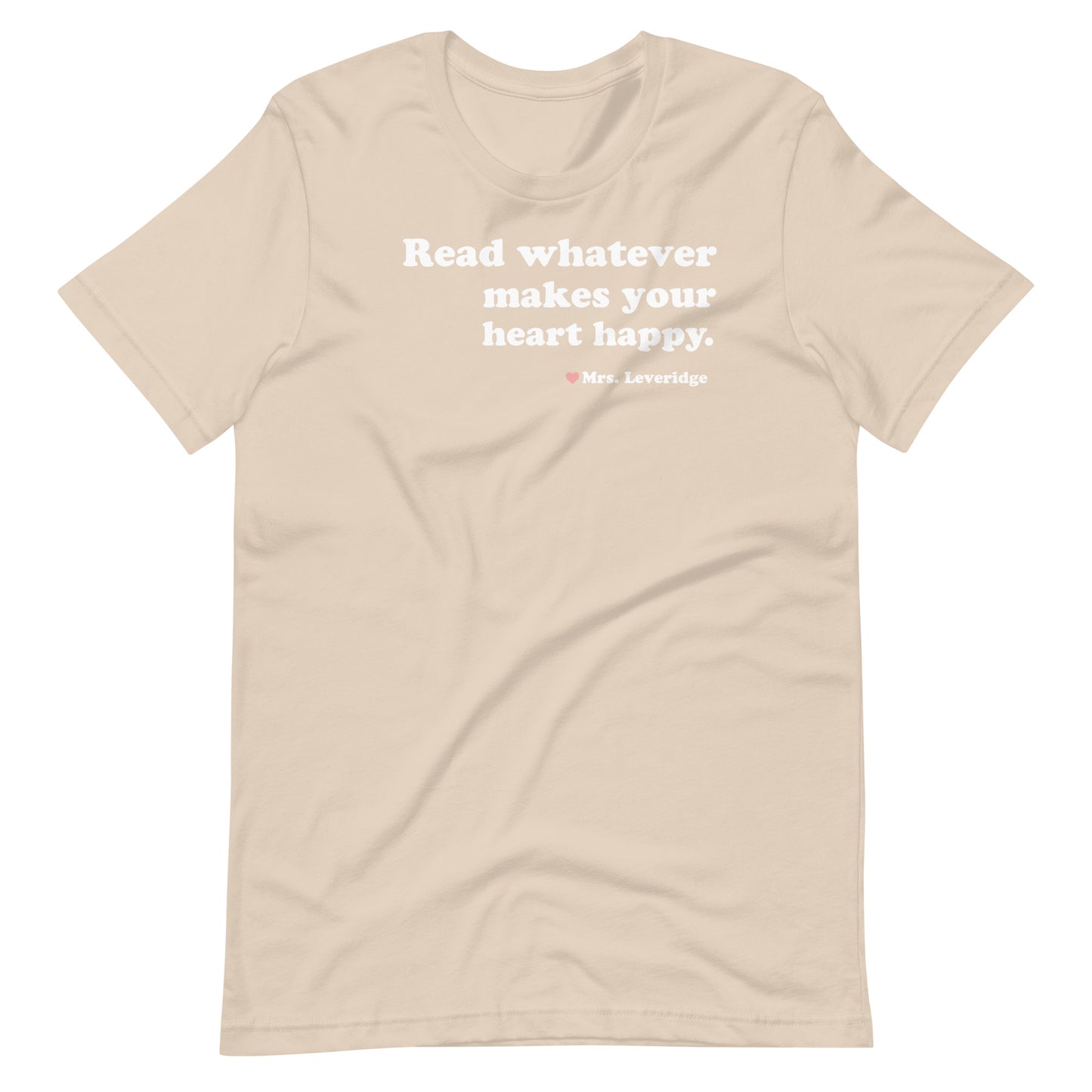 Read Whatever Makes Your Heart Happy Librarian Unisex t-shirt